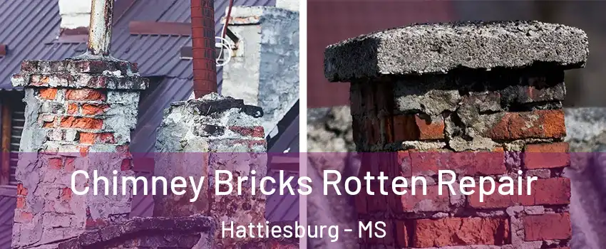  Chimney Bricks Rotten Repair Hattiesburg - MS