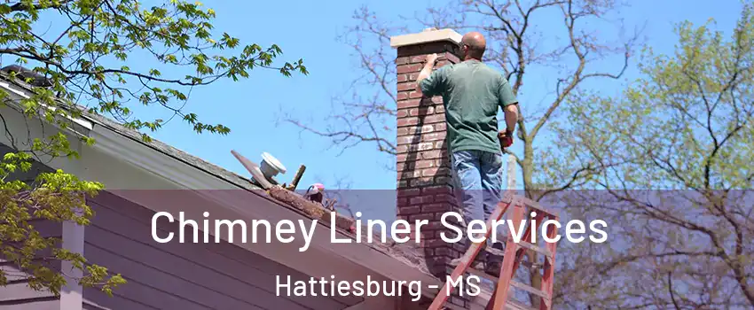  Chimney Liner Services Hattiesburg - MS