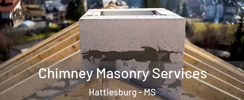  Chimney Masonry Services Hattiesburg - MS