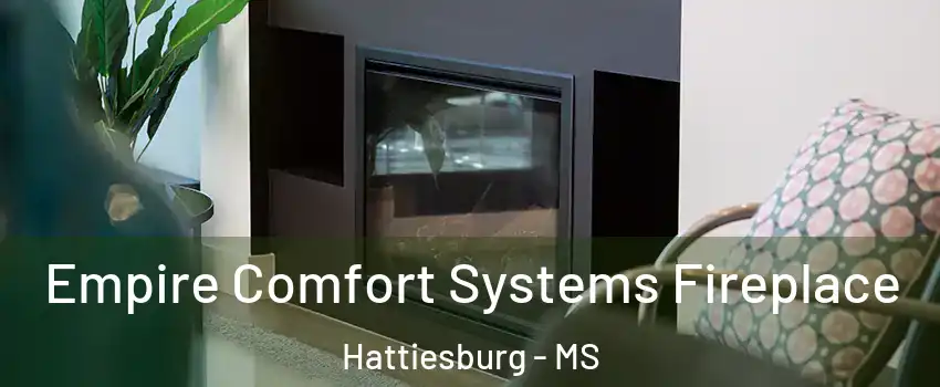  Empire Comfort Systems Fireplace Hattiesburg - MS