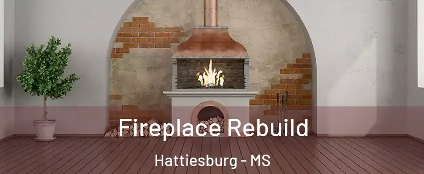  Fireplace Rebuild Hattiesburg - MS