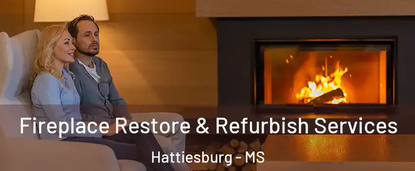  Fireplace Restore & Refurbish Services Hattiesburg - MS