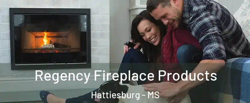  Regency Fireplace Products Hattiesburg - MS